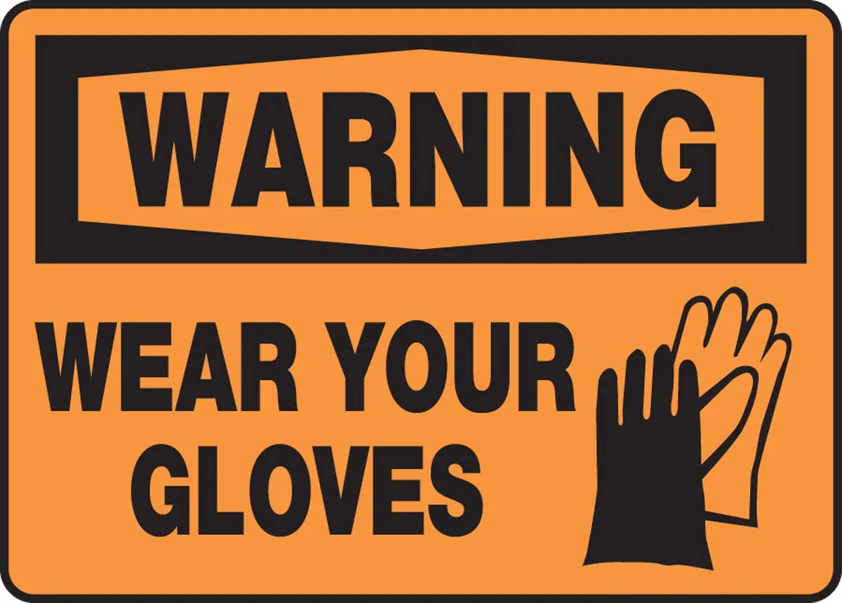 AccuformNMC MPPE30 OSHA Warning Safety Sign, Wear Your Gloves