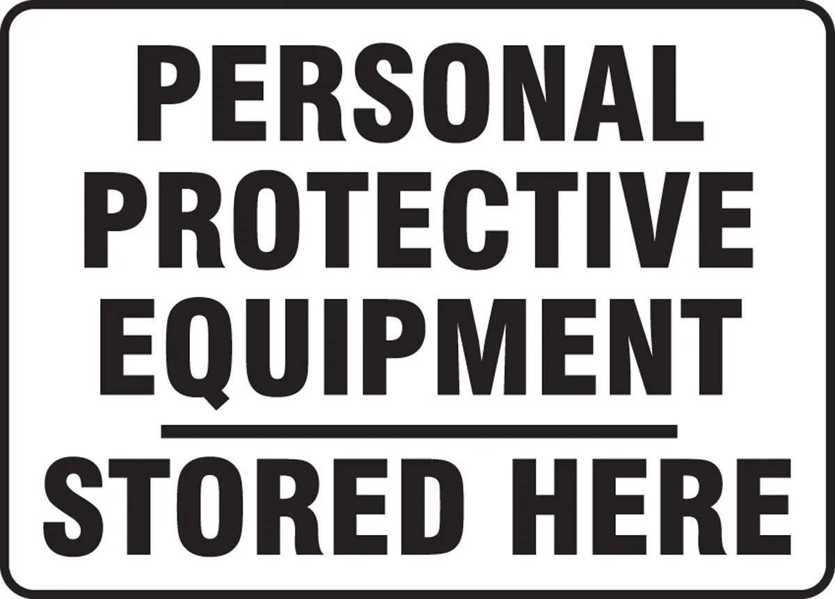 AccuformNMC MPPE5 Safety Sign, Personal Protective Equipment Stored Here