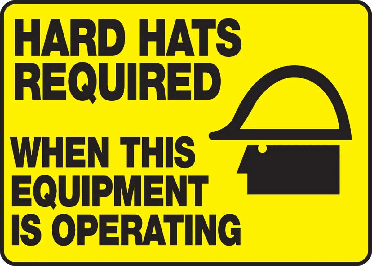 AccuformNMC MPPE539 Safety Sign, Hard Hats Required When This Equipment Is Operating, 10" H x 14" W