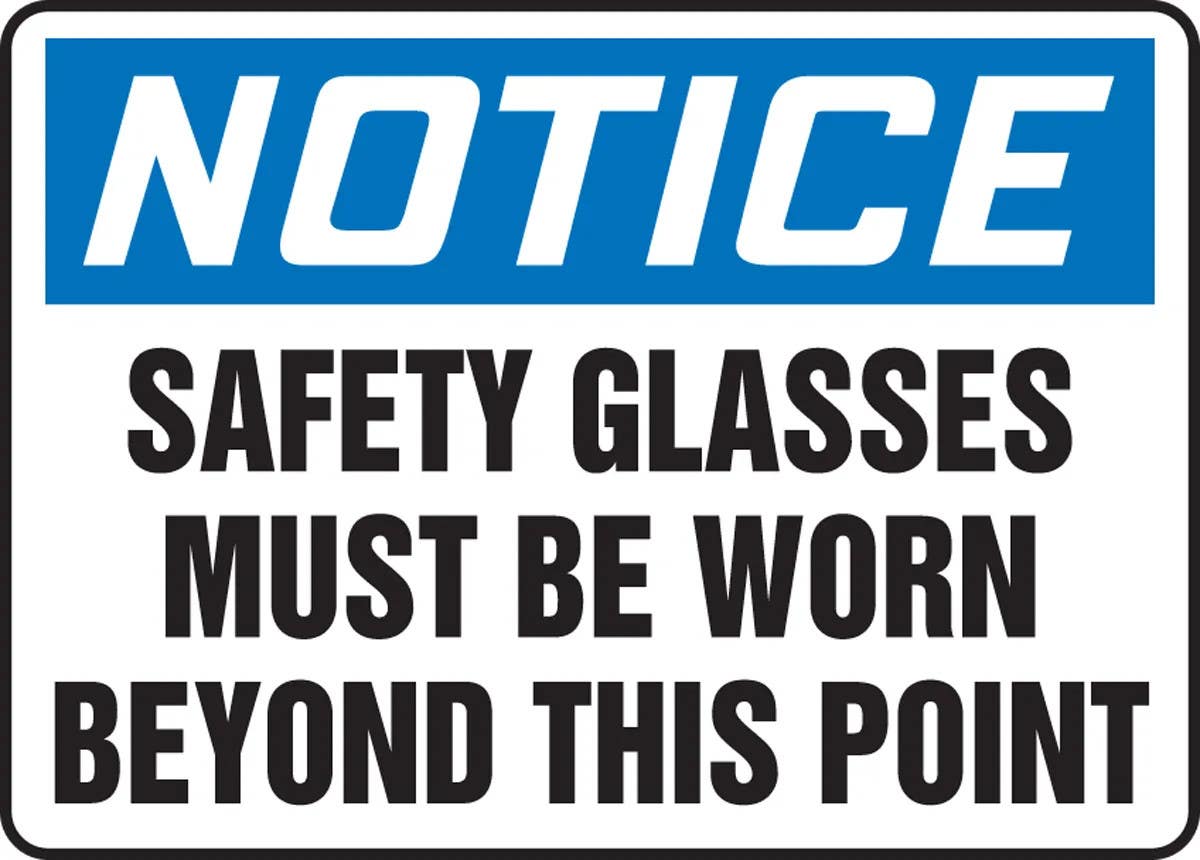 AccuformNMC MPPE8 OSHA Notice Safety Sign, Safety Glasses Must Be Worn Beyond This Point