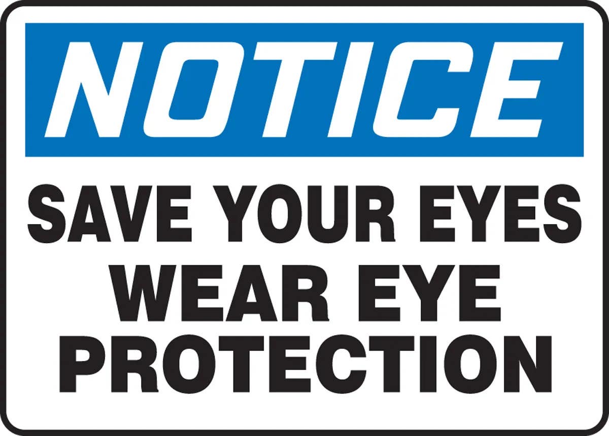 AccuformNMC MPPE8 OSHA Notice Safety Sign, Save Your Eyes, Wear Eye Protection