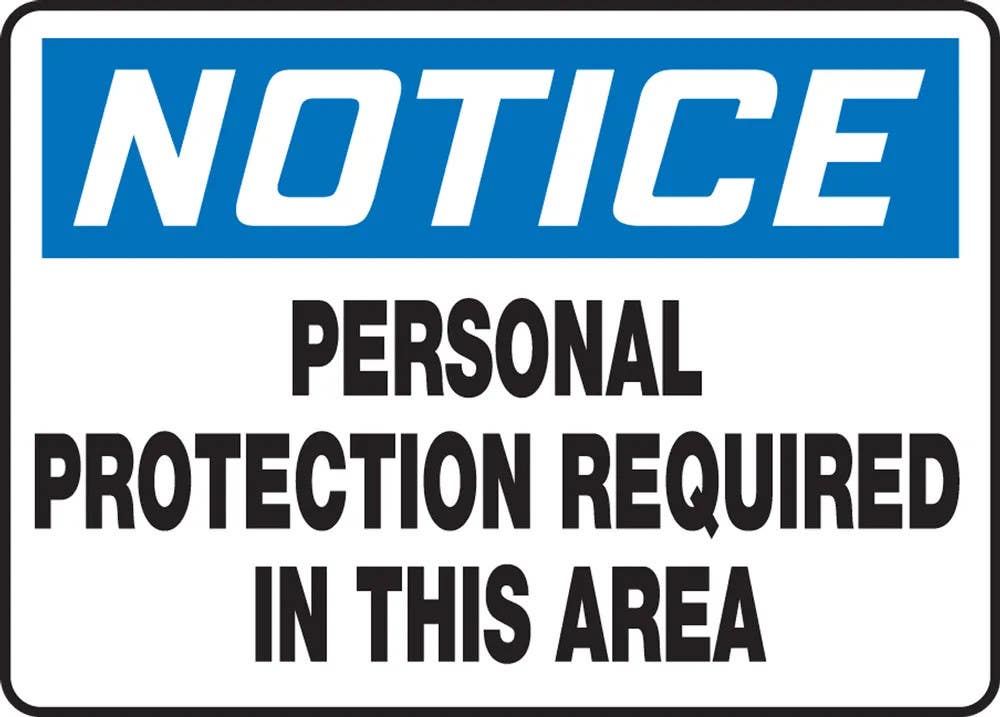 AccuformNMC MPPE8 OSHA Notice Safety Sign, Personal Protection Required In This Area