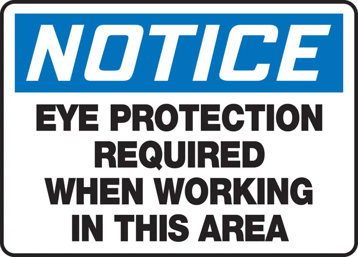 AccuformNMC MPPE827 OSHA Notice Safety Sign, Eye Protection Required When Working In This Area, 10" H x 14" W