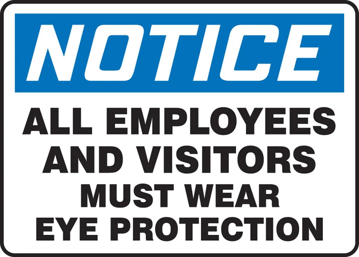 AccuformNMC MPPE8 OSHA Notice Safety Sign, All Employees And Visitors Must Wear Eye Protection