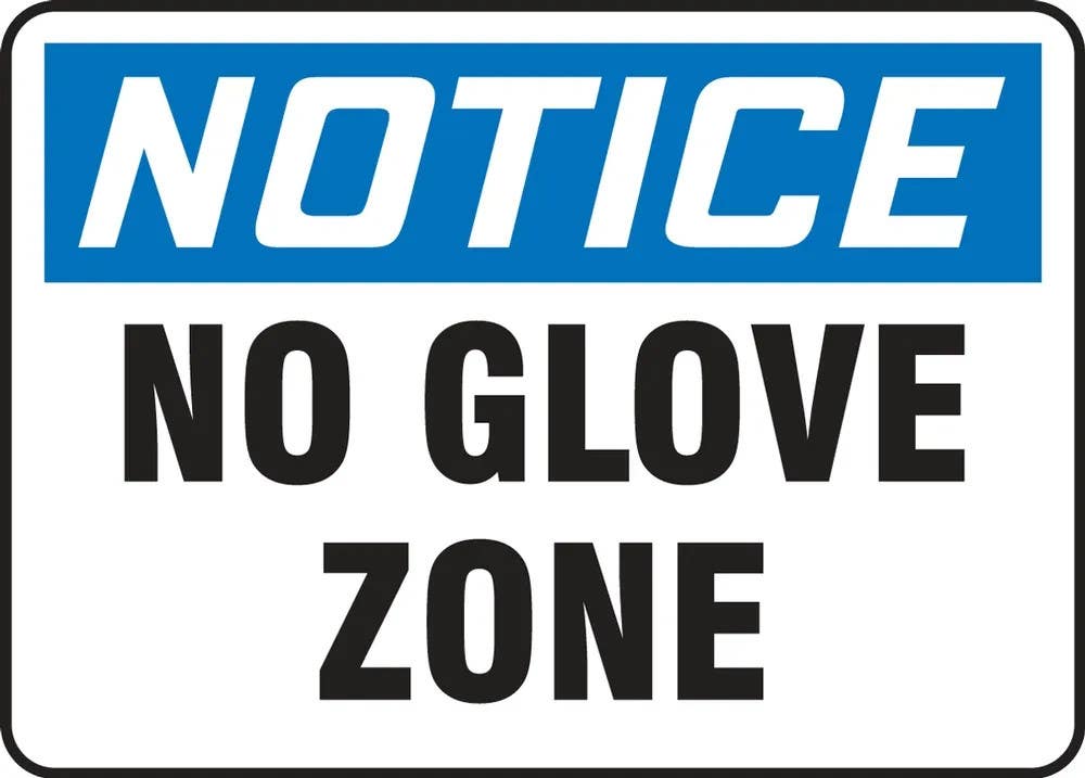AccuformNMC MPPE837 OSHA Notice Safety Sign, No Glove Zone, 10" H x 14" W