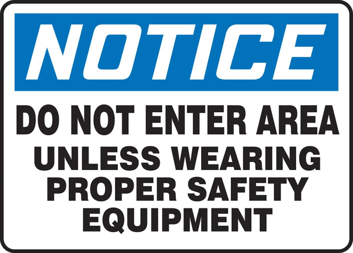 AccuformNMC MPPE844 OSHA Notice Safety Sign, Do Not Enter Area Unless Wearing Proper Safety Equipment, 10" H x 14" W