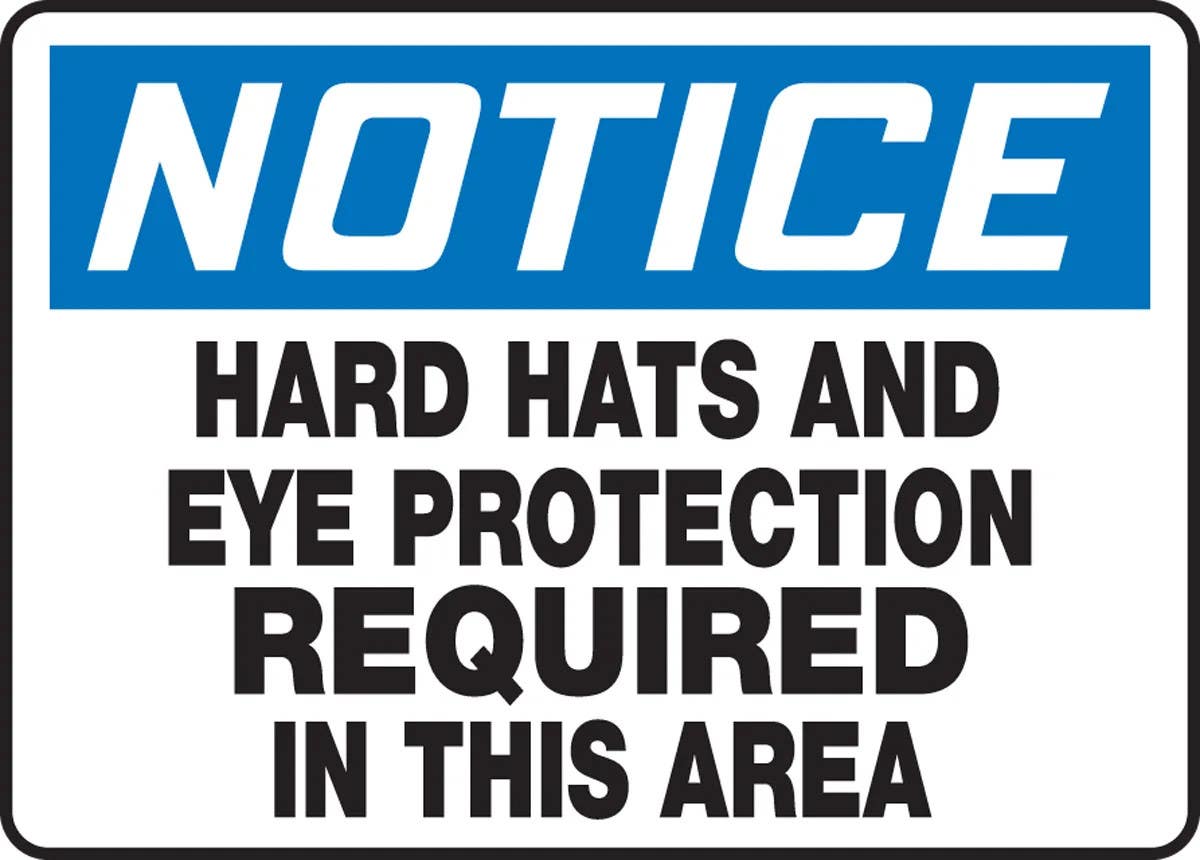 AccuformNMC MPPE847 OSHA Notice Safety Sign, Hard Hats And Eye Protection Required In This Area, 10" H x 14" W