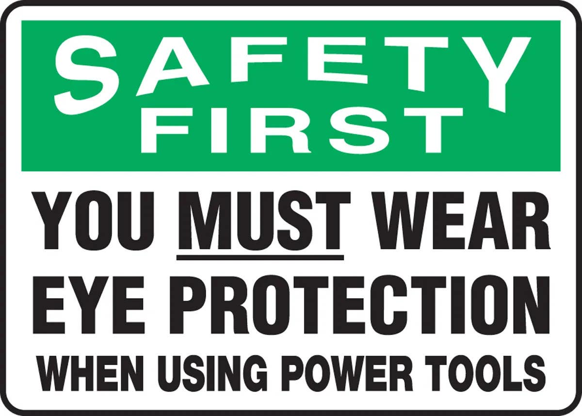 AccuformNMC MPPE903 OSHA Safety First Safety Sign, You Must Wear Eye Protection When Using Power Tools, 10" H x 14" W