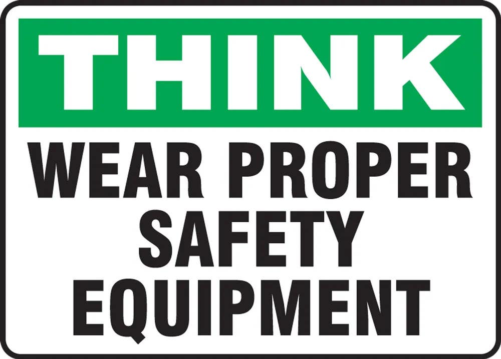 AccuformNMC MPPE926 Think Safety Sign, Wear Proper Safety Equipment, 10" H x 14" W
