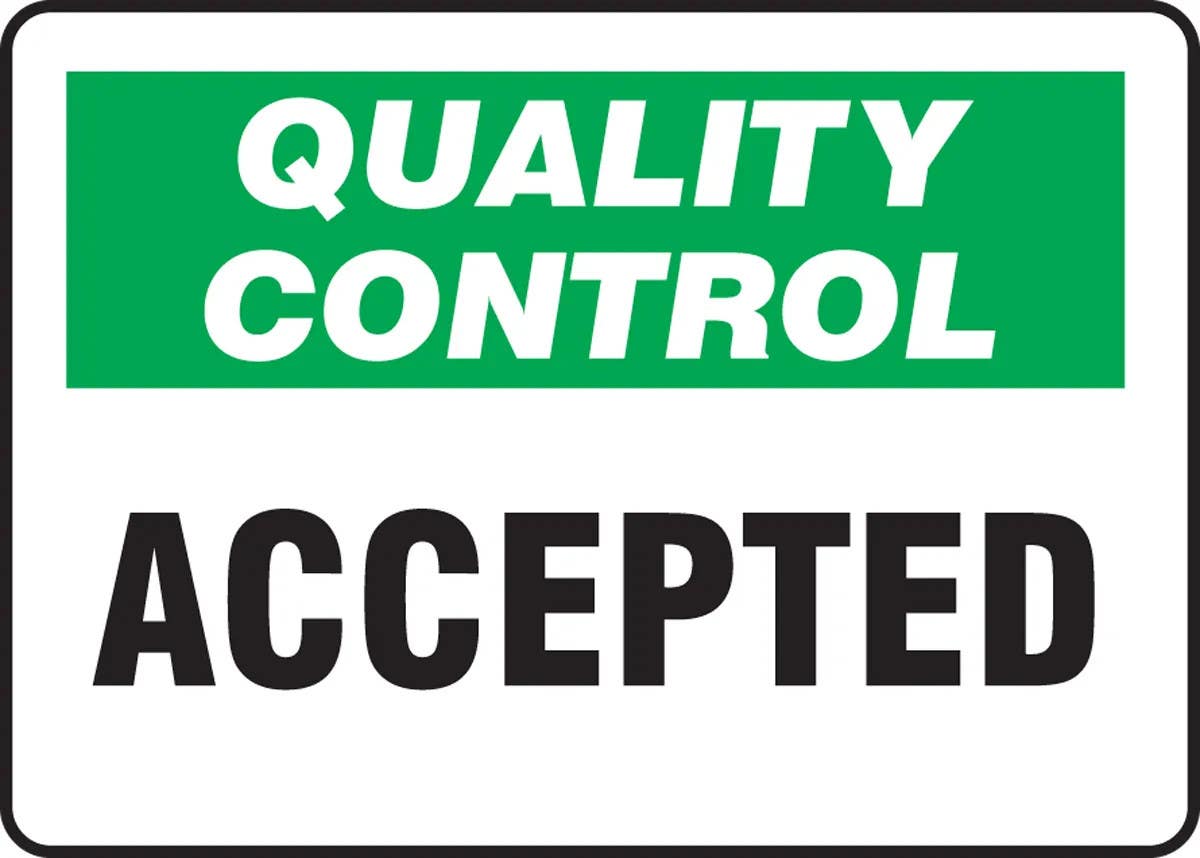AccuformNMC MQTL70 Quality Control Safety Sign, Accepted