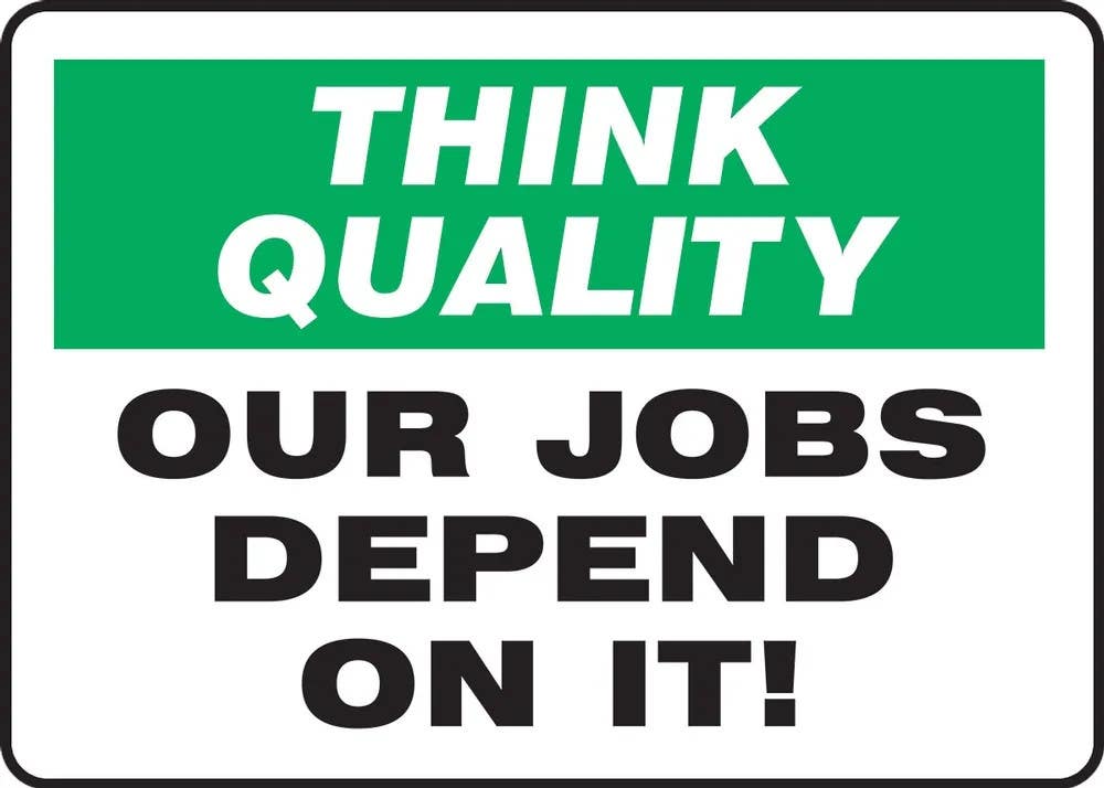 AccuformNMC MQTL76 Think Quality Safety Sign, Our Jobs Depend On It