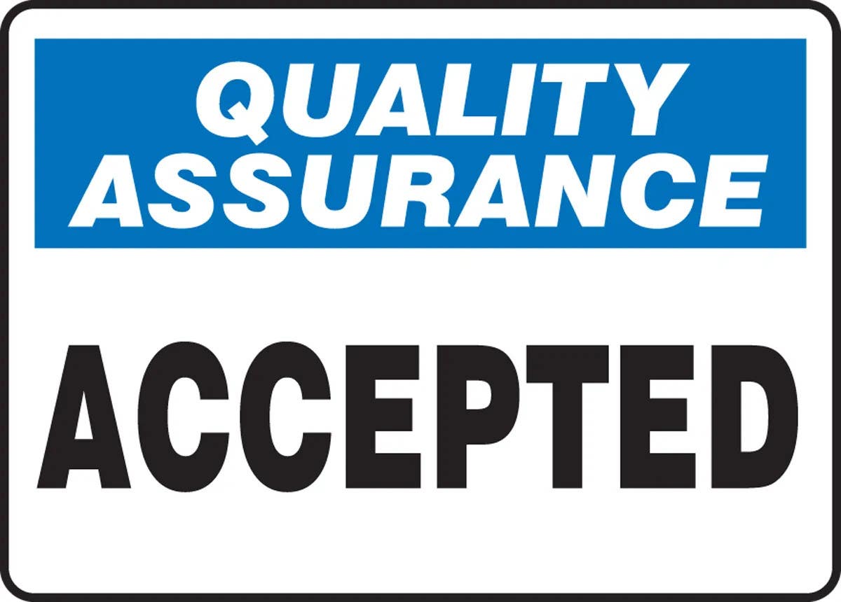 AccuformNMC MQTL9 Quality Assurance Safety Sign, Accepted