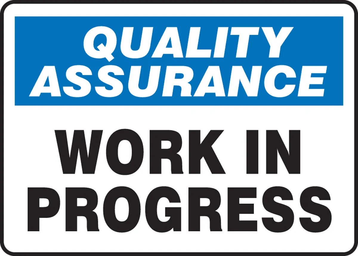AccuformNMC MQTL9 Quality Assurance Safety Sign, Work In Progress