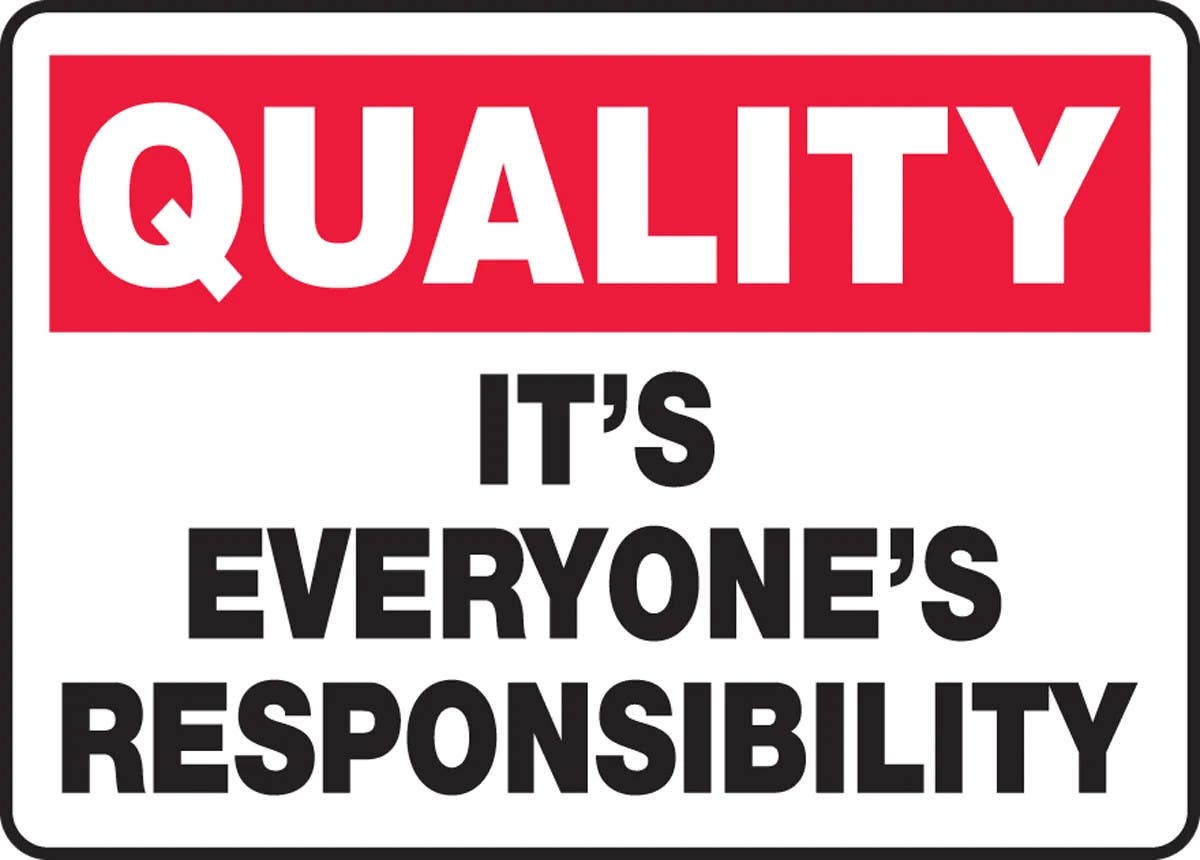AccuformNMC MQTL964 Quality Safety Sign, It's Everyone'S Responsibility, 10" H x 14" W