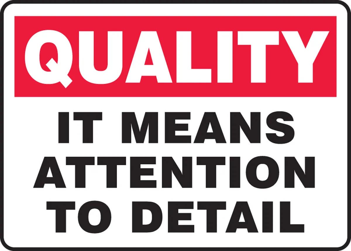 AccuformNMC MQTL967 Quality Safety Sign, It Means Attention To Detail, 10" H x 14" W