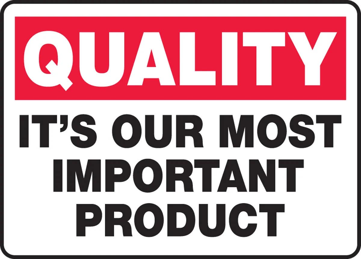 AccuformNMC MQTL970 Quality Safety Sign, It'S Our Most Important Product, 10" H x 14" W