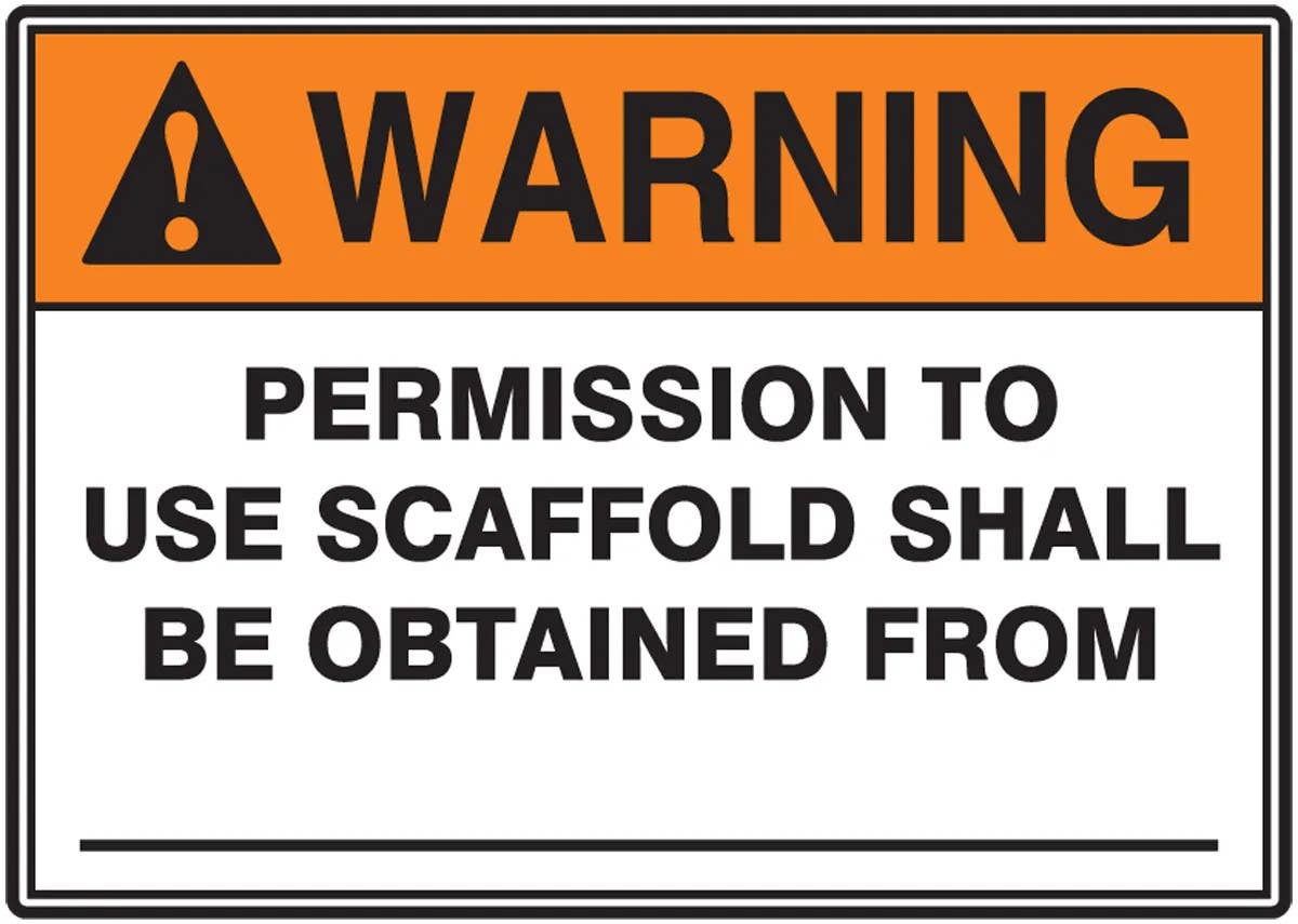 AccuformNMC MRRT315 ANSI Warning Safety Sign, Permission To Use Scaffold Shall Be Obtained From, 10" H x 14" W