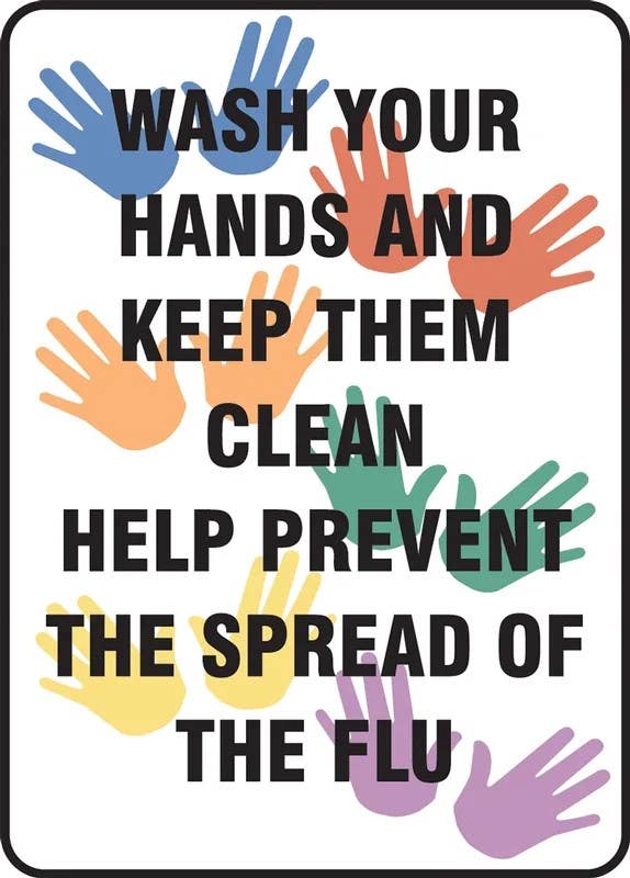 AccuformNMC MRST59 Safety Sign, Wash Your Hands And Keep Them Clean Help Prevent The Spread Of The Flu