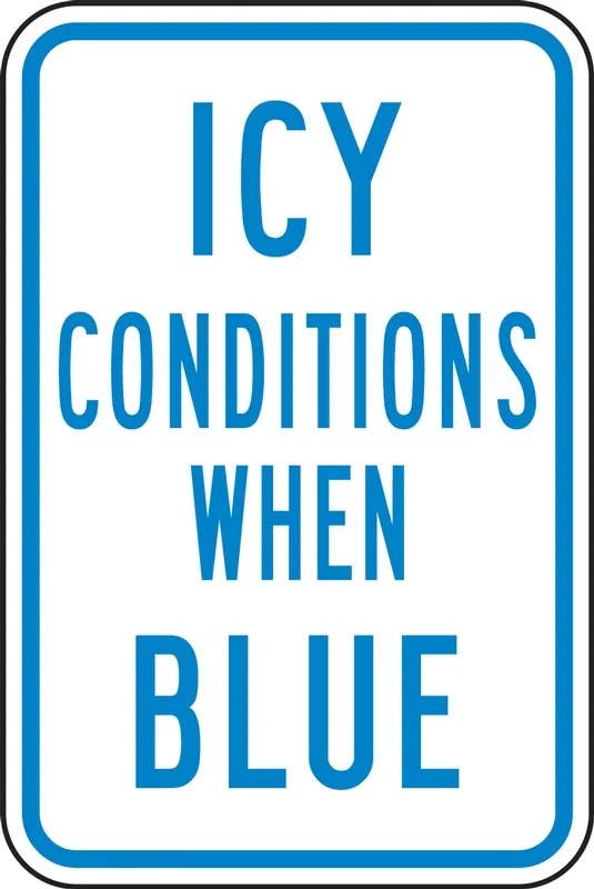 AccuformNMC MSTF527 Temperature Indicator Safety Sign, Icy Conditions When Blue, Aluminum, 18" H x 12" W
