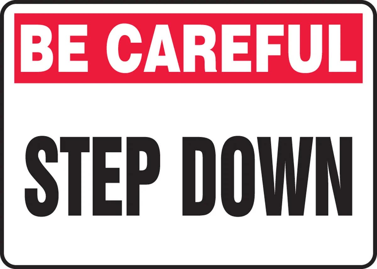 AccuformNMC MSTF930 Be Careful Safety Sign, Step Down, 10" H x 14" W