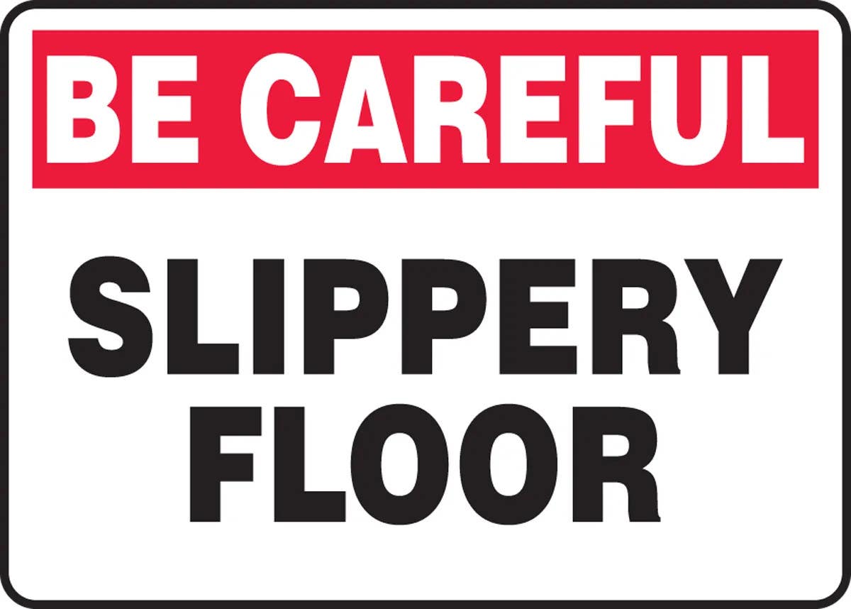 AccuformNMC MSTF931 Be Careful Safety Sign, Slippery Floor, 10" H x 14" W