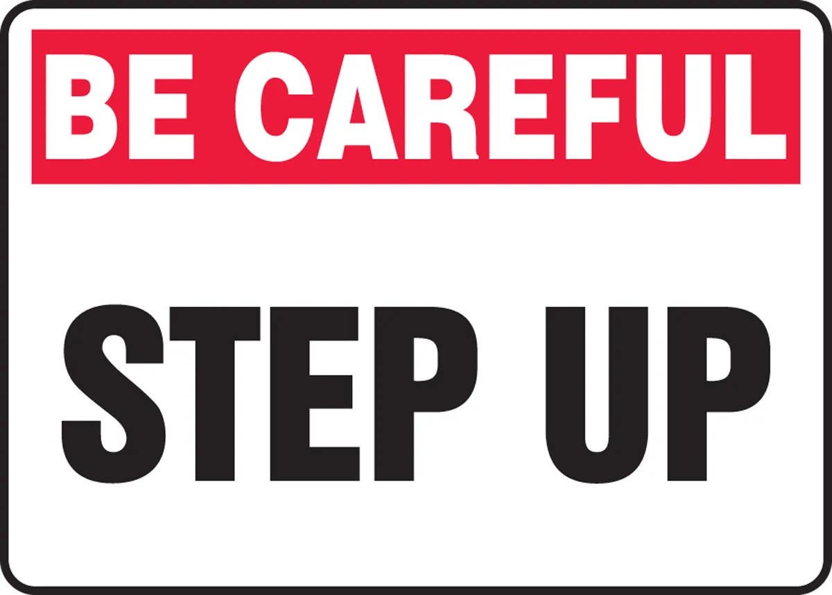 AccuformNMC MSTF933 Safety Sign, Be Careful, Step Up, 10" H x 14" W