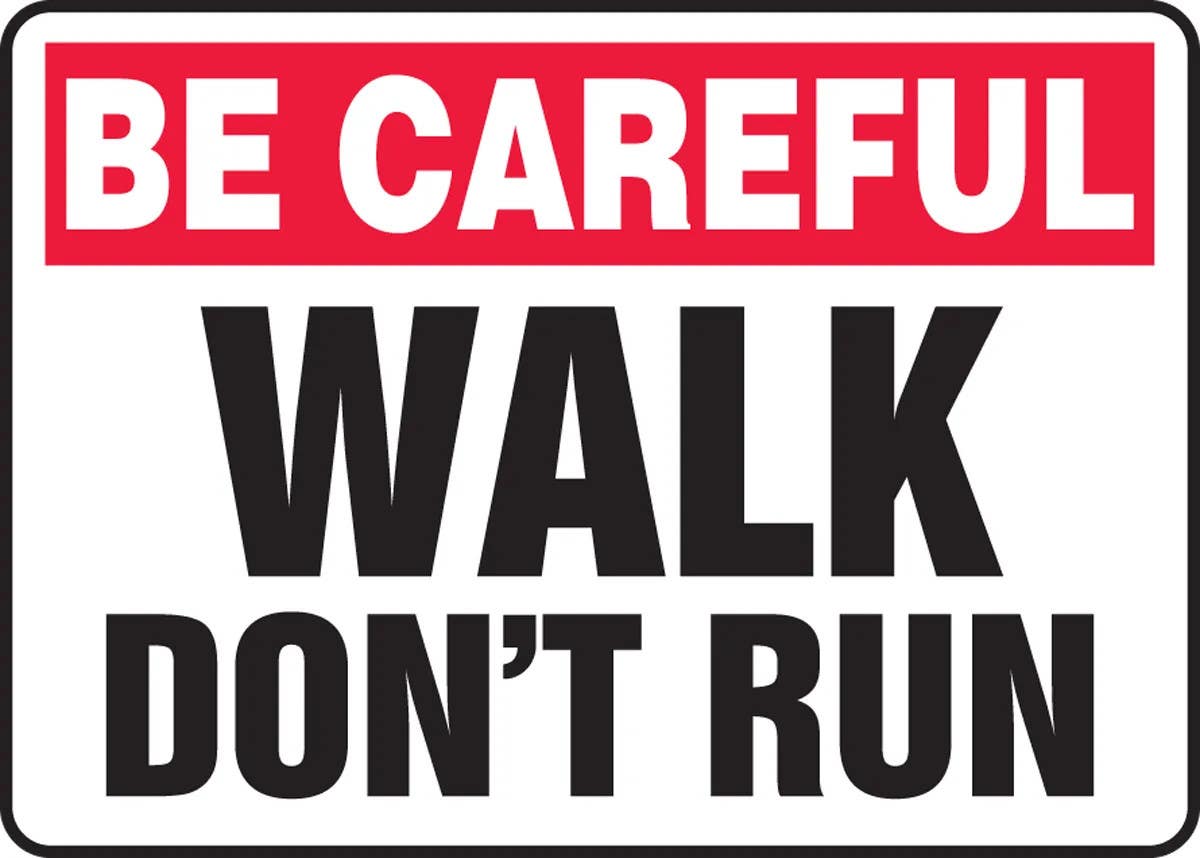 AccuformNMC MSTF935 Safety Sign, Be Careful, Walk, Don't Run, 10" H x 14" W