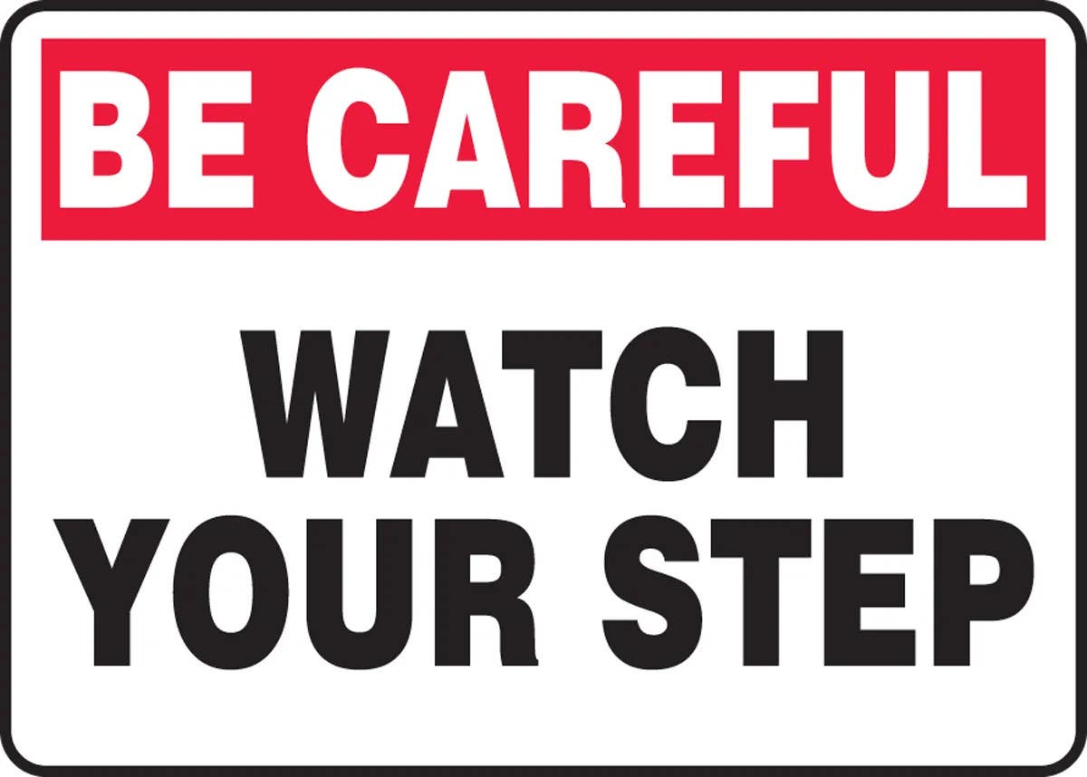 AccuformNMC MSTF937 Safety Sign, Be Careful, Watch Your Step, 10" H x 14" W
