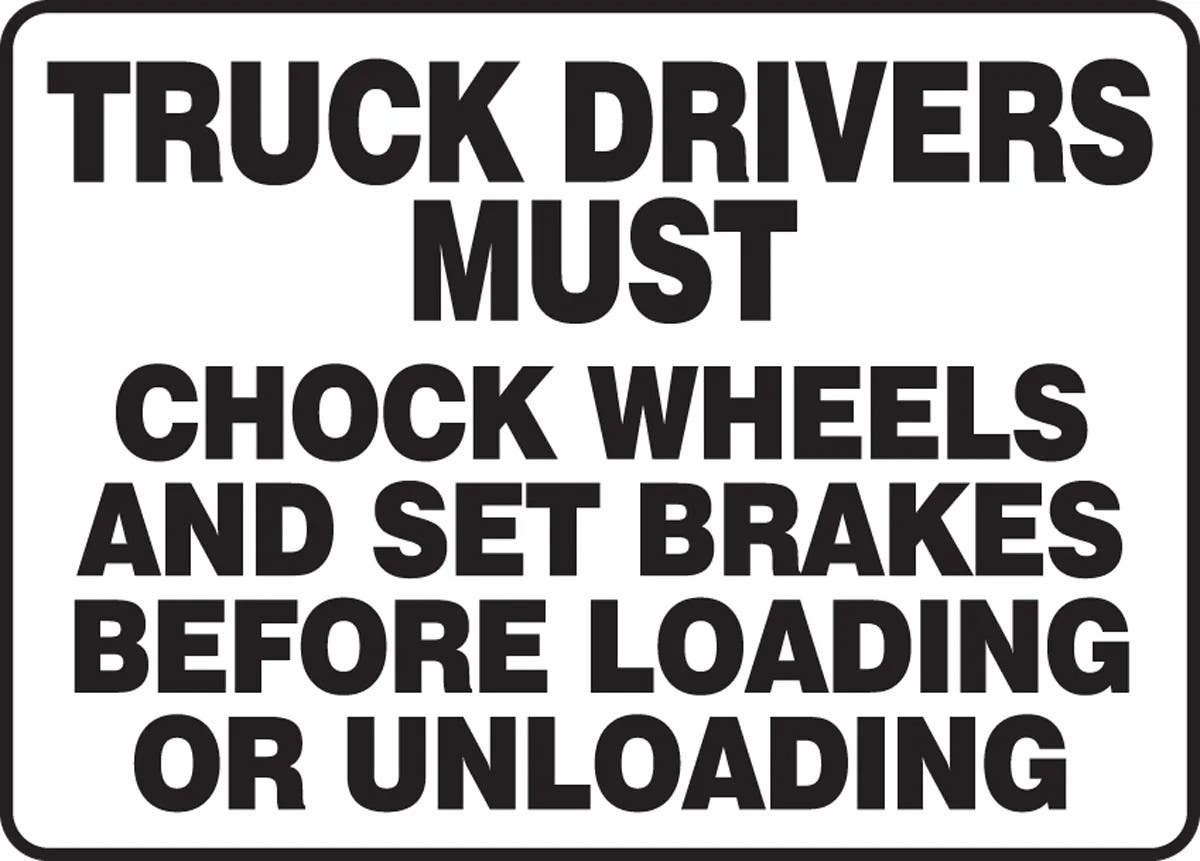 AccuformNMC MTKC511 Truck Drivers Must Safety Sign, Chock Wheels And Set Brakes Before Loading Or Unloading, 10" H x 14" W