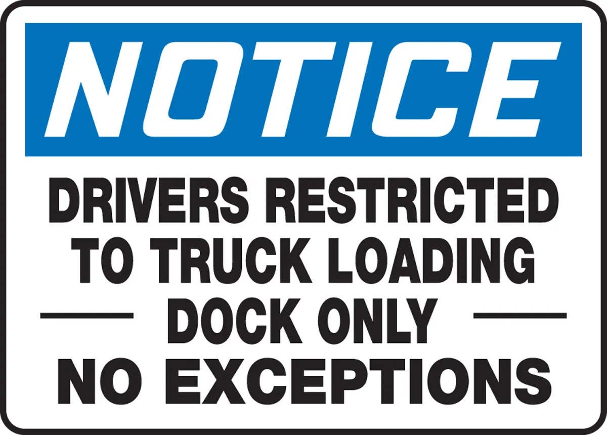 AccuformNMC MTKC808 OSHA Notice Safety Sign, Drivers Restricted To Loading Dock Only, No Exceptions, 10" H x 14" W