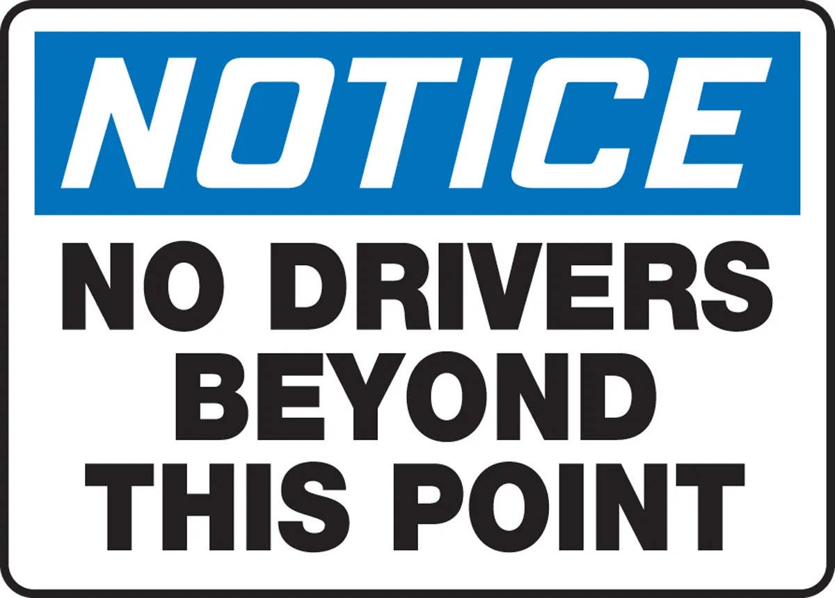 AccuformNMC MTKC809 OSHA Notice Safety Sign, No Drivers Beyond This Point, 10" H x 14" W
