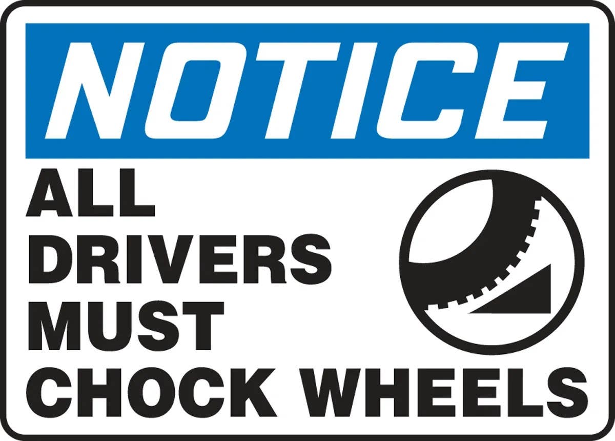 AccuformNMC MTKC81 OSHA Notice Safety Sign, All Drivers Must Chock Wheels