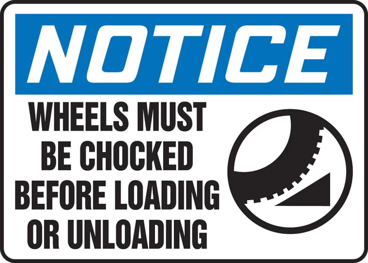 AccuformNMC MTKC816 OSHA Notice Safety Sign, Wheels Must Be Chocked Before Loading Or Unloading, 10" H x 14" W