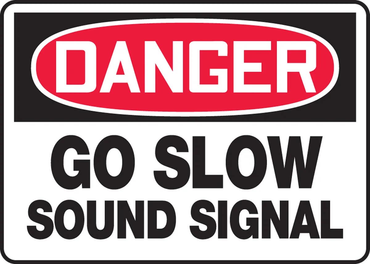 AccuformNMC MVHR OSHA Danger Safety Sign, Go Slow, Sound Signa