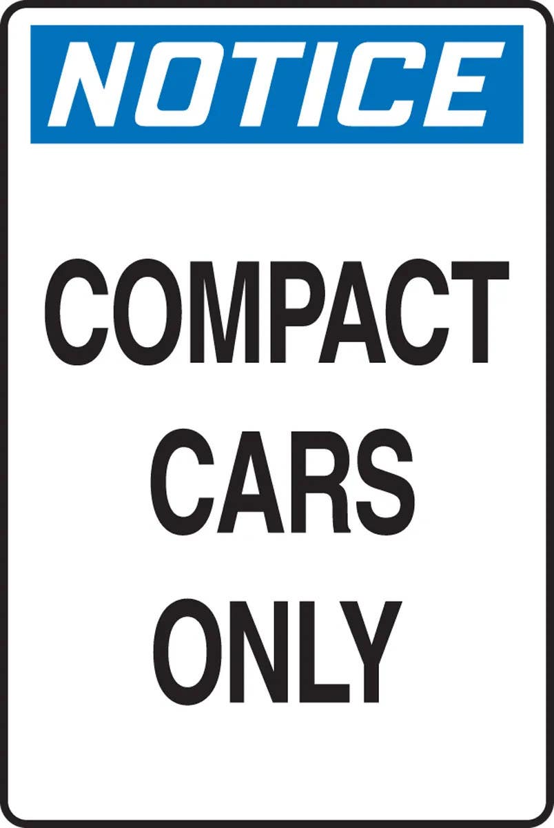AccuformNMC MVHR439 OSHA Notice Safety Sign, Compact Cars Only, 18" H x 12" W