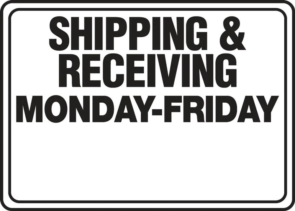 AccuformNMC MVHR55 Safety Sign, Shipping & Receiving, Monday-Friday