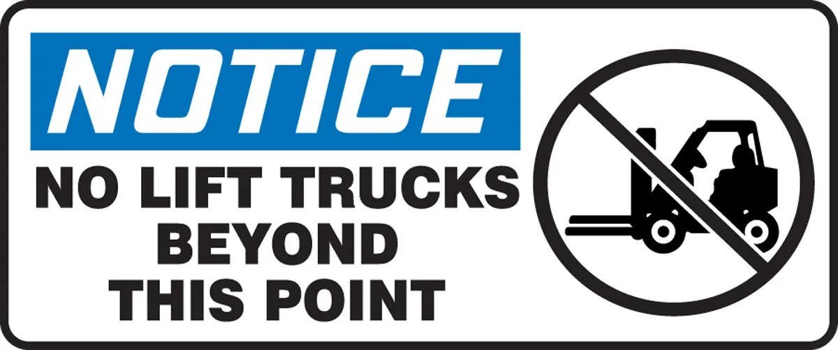 AccuformNMC MVHR811 OSHA Notice Safety Sign, No Lift Trucks Beyond This Point, 7" H x 17" W