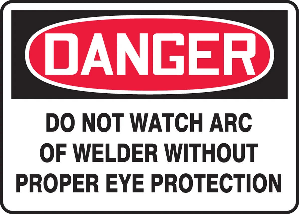 AccuformNMC MWLD00 OSHA Danger Safety Sign, Do Not Watch Arc Of Welder Without Proper Eye Protection