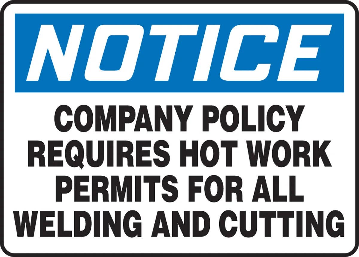AccuformNMC MWLD801 OSHA Notice Safety Sign, Company Policy Requires Hot Work Permits For All Welding..., 10" H x 14" W