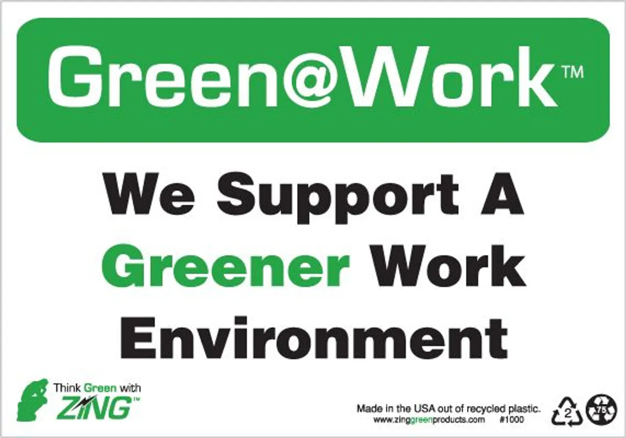 ZING 1000 Green at Work Sign, We Support a Greener Work Environment, 7Hx10W, Recycled Plastic
