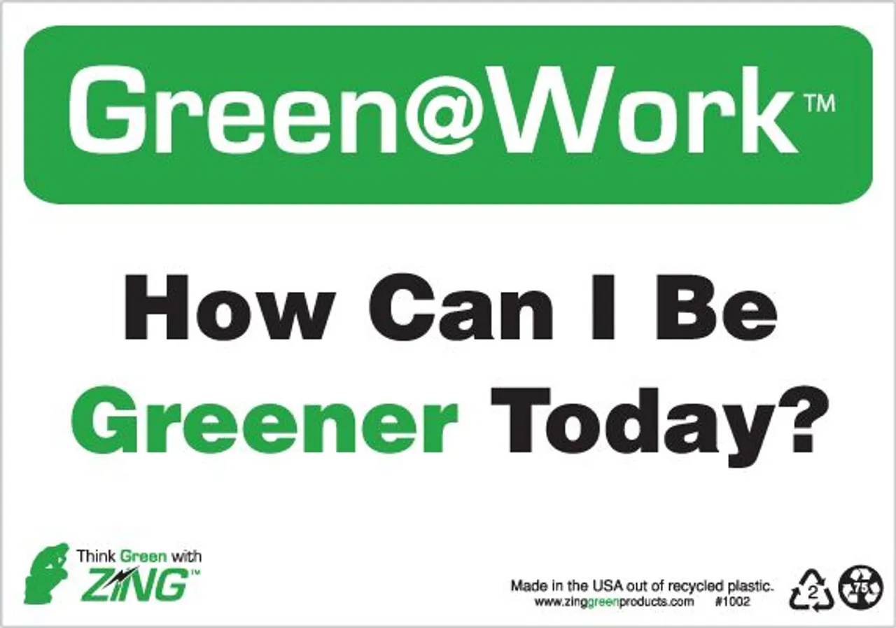 ZING 1002 Green at Work Sign, How Can I Be Greener Today, 7Hx10W, Recycled Plastic