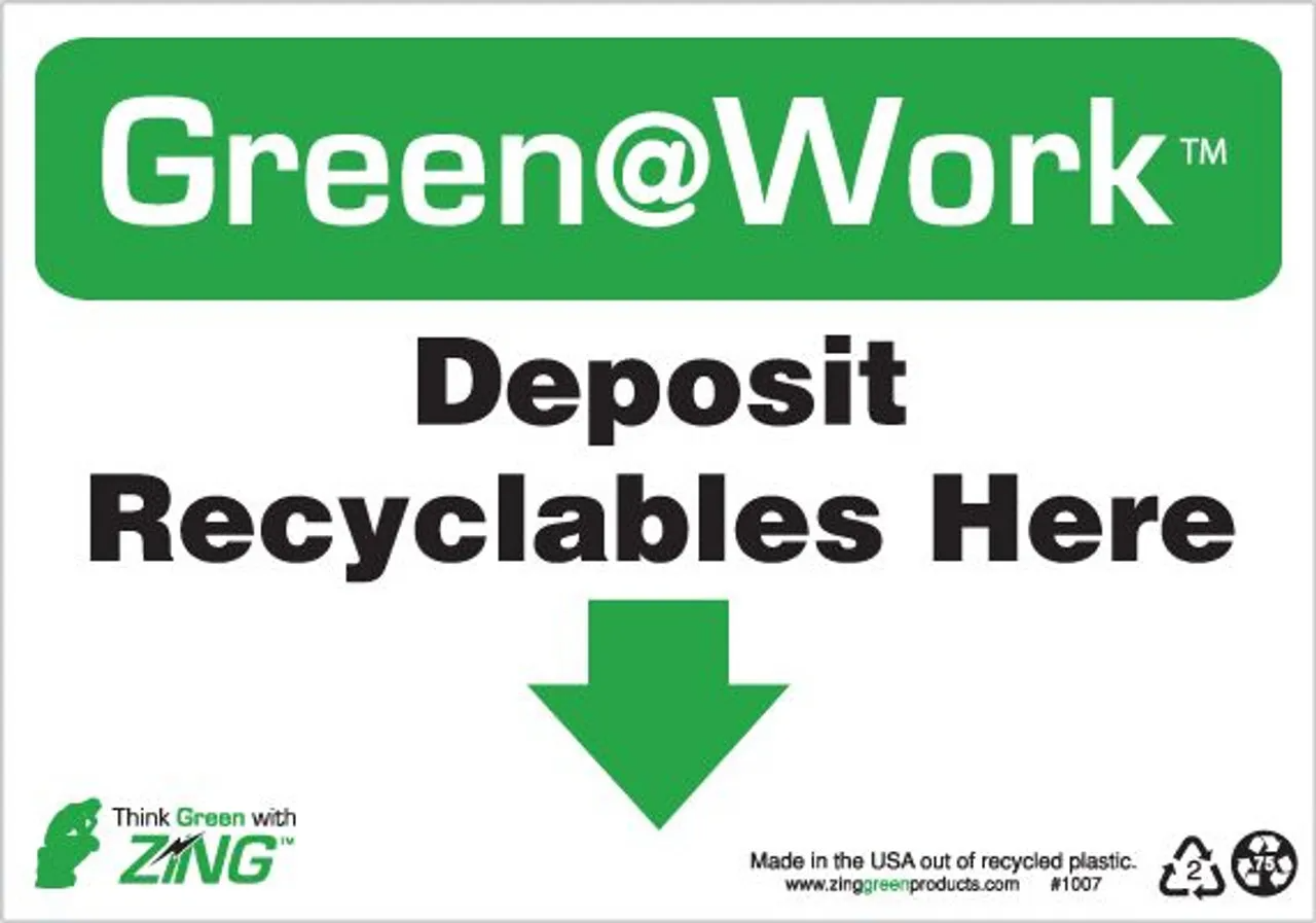 ZING 1007 Green at Work Sign, Deposit Recyclables Here, Down Arrow, 7Hx10W, Recycled Plastic