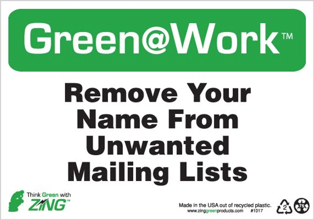 ZING 1017 Green at Work Sign, Remove Your Name From Unwanted Mailing Lists, 7Hx10W, Recycled Plastic