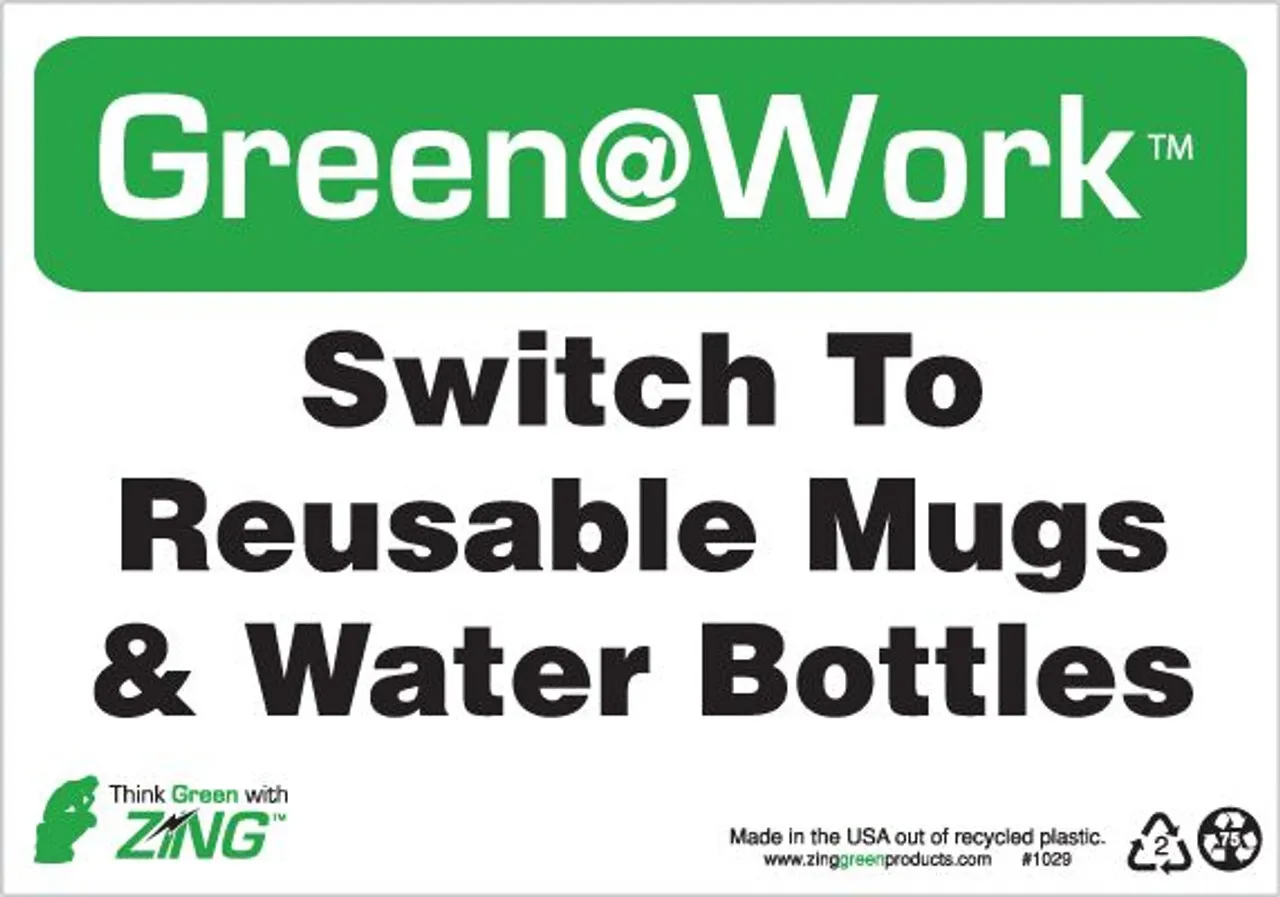 ZING 1029 Green at Work Sign, Switch To Reusable Mugs & Water Bottles