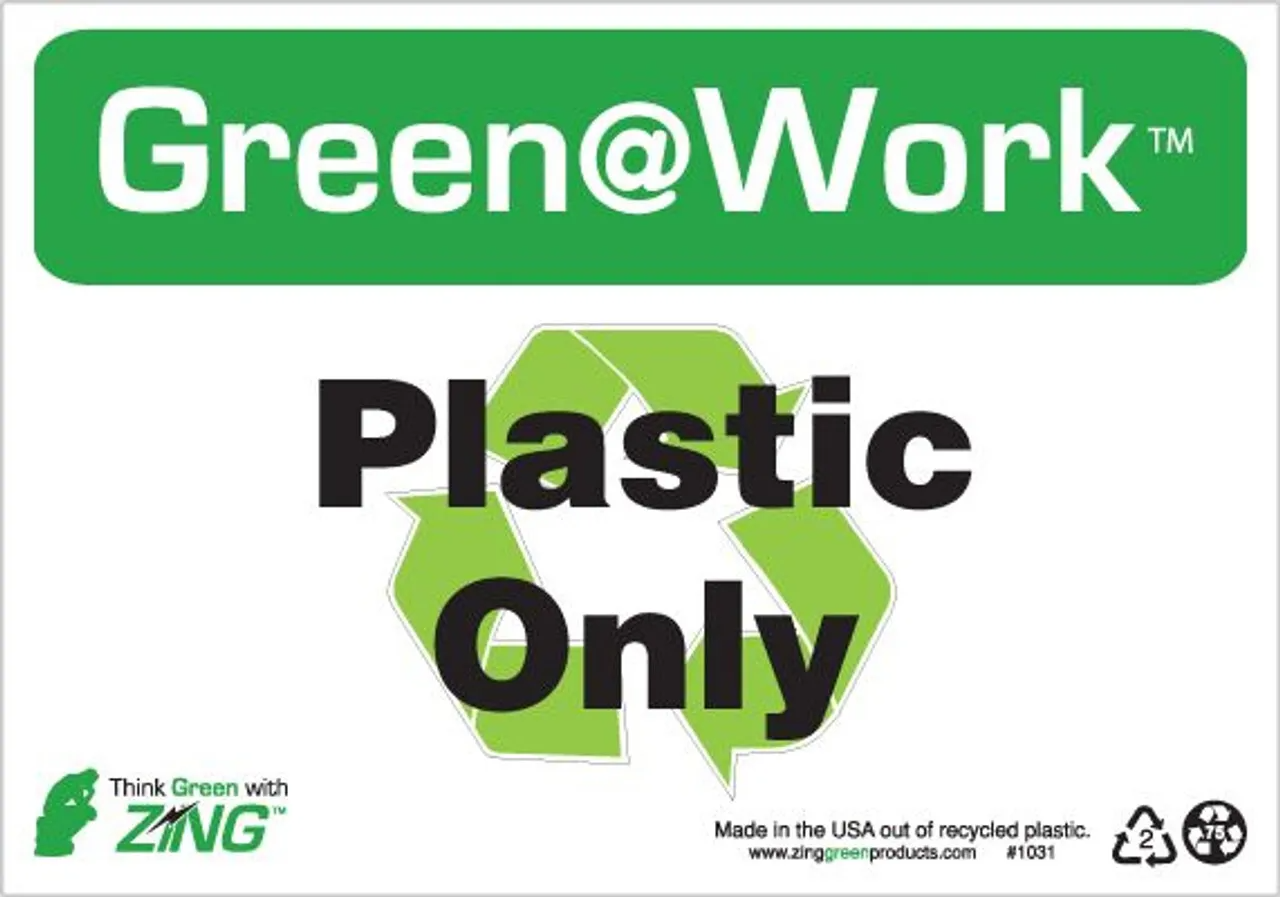 ZING Green at Work Sign, Plastic Only, Recycle Symbol, Recycled Plastic