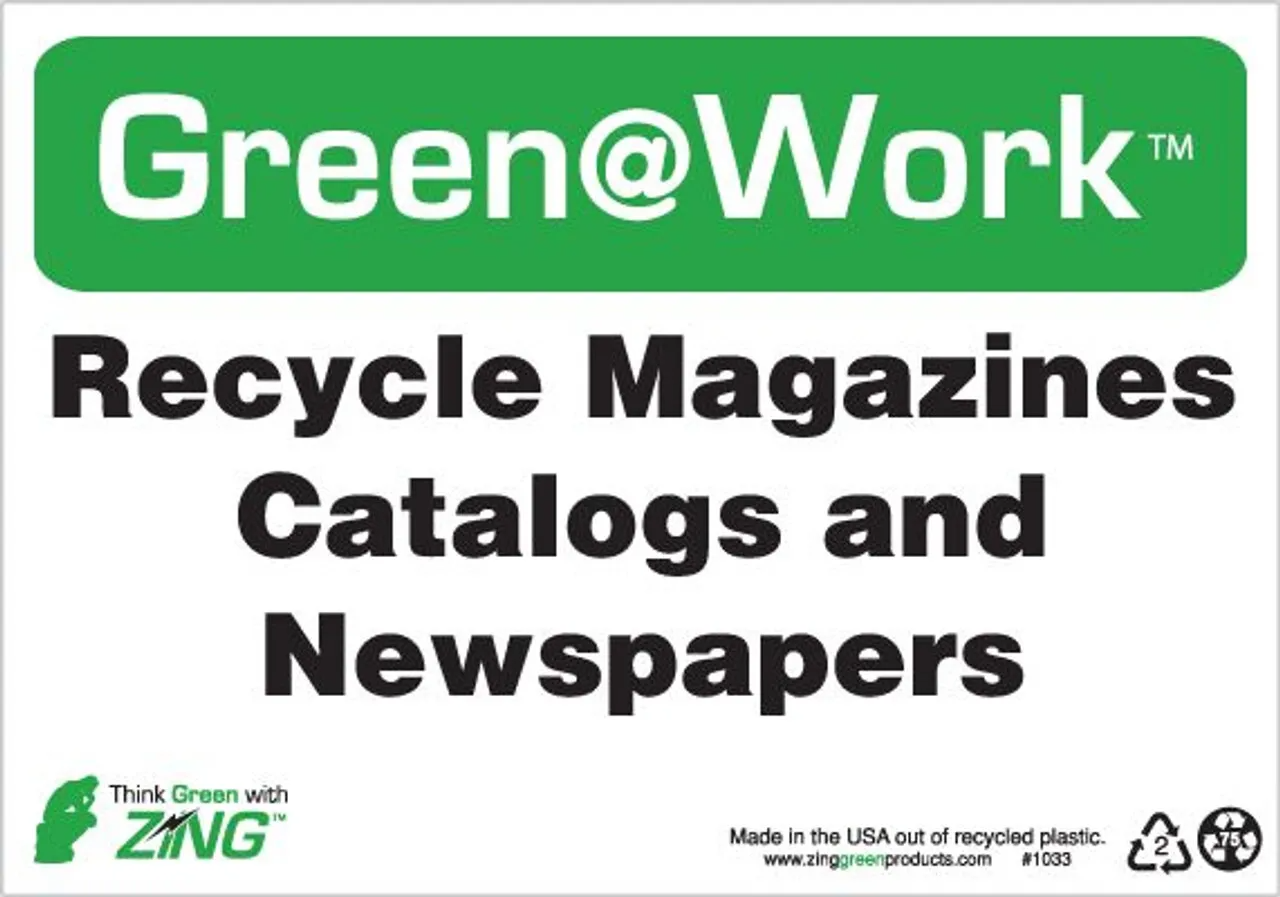 ZING Green at Work Sign, Recycle Magazines, Catalogs and Newspapers, Recycled Plastic