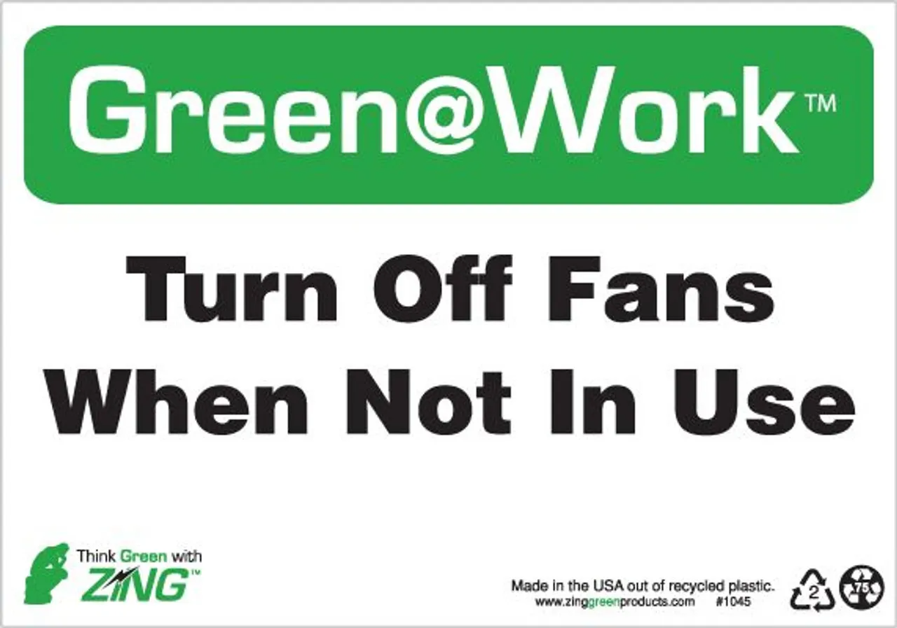 ZING Green at Work Sign, Turn Off Fans When Not In Use, Recycled Plastic