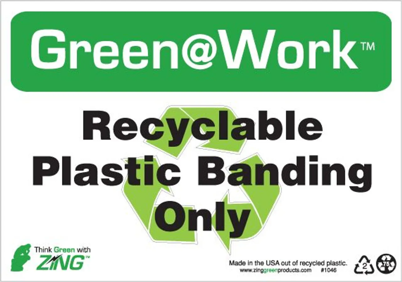 ZING Green at Work Sign, Recyclable Plastic Banding Only, Recycle Symbol, Recycled Plastic