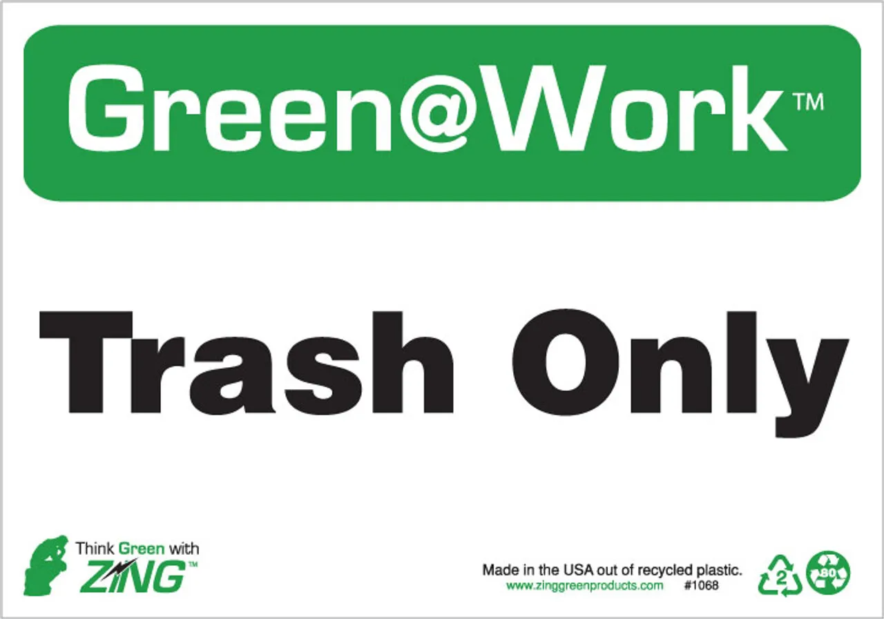 ZING Green at Work Sign, Trash Only, Recycled Plastic