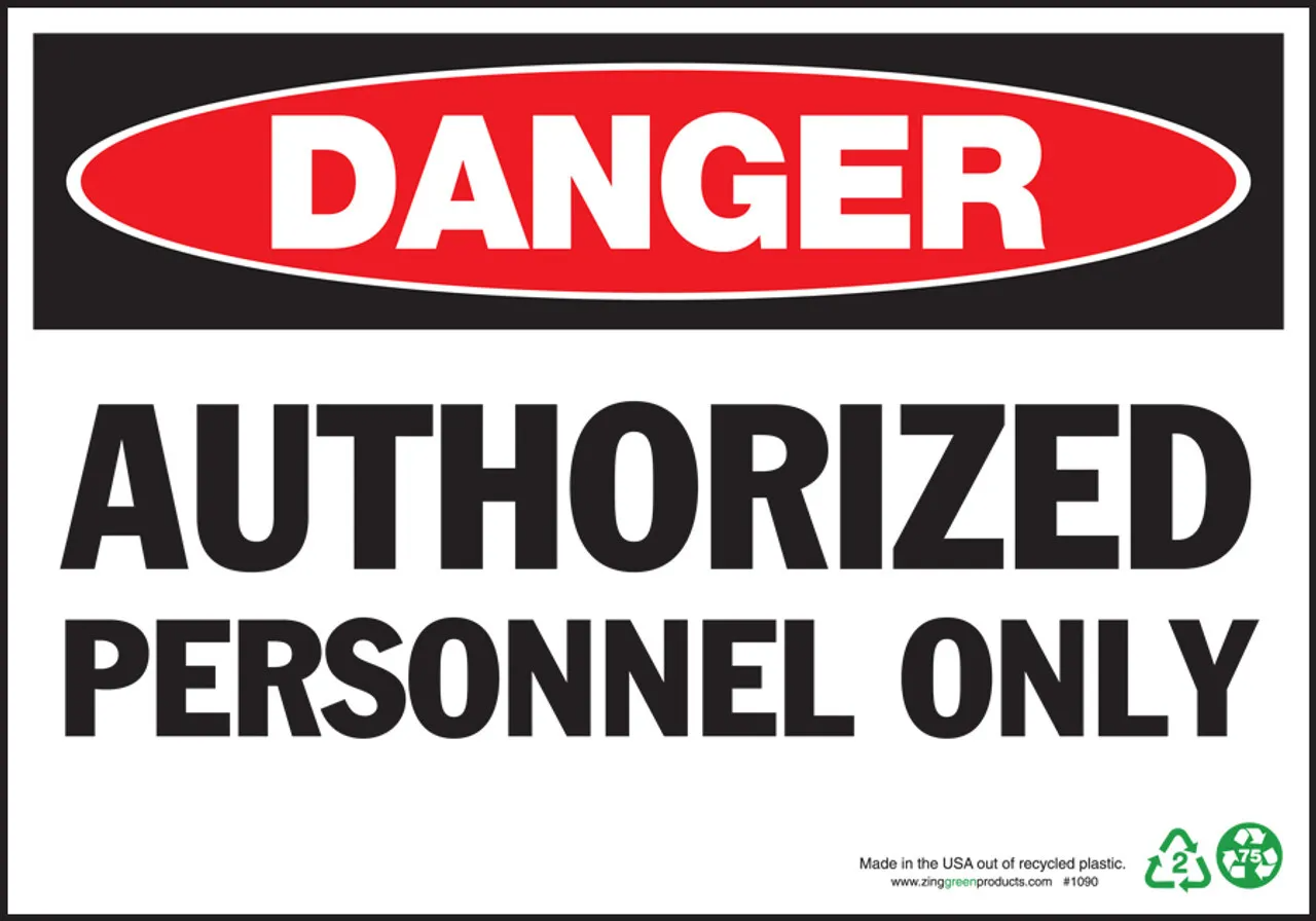 ZING Danger Sign, Authorized Personnel Only